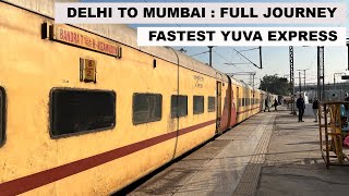 Delhi To Mumbai  Full Journey  Fastest Yuva Express  12248 NZM  BDTS Yuva Express [upl. by Aleakcim]