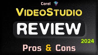 Pros and Cons of Corel VideoStudio in 2024 Review [upl. by Nisaj]