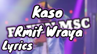 Kaso  Rmit Wraya  Lyrics Les Paroles [upl. by Deonne536]