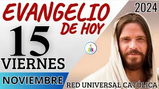 EVANGELIO DE HOY VIERNES 15 DE NOVIEMBRE DE 2024 [upl. by Russo]