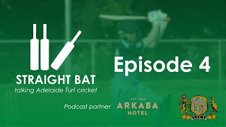 Straight Bat  Talking Adelaide Turf Cricket  Episode 4 [upl. by Annaet]