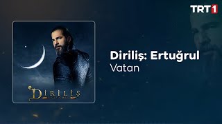 Vatan 🎧 Diriliş Ertuğrul Dizi Müzikleri [upl. by Uohk]