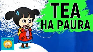 Tea ha paura  Il Libro delle Emozioni  Audiolibro illustrato per bambini [upl. by Papp833]