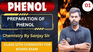 PHENOL CHAPTER  PREPRATION OF PHENOL  CLASS 12TH BOARD EXAM ORGANIC CHEMISTRY  BY SANJAY SIR [upl. by Ekim]