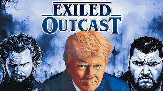 Exiled Outcast The Ballad Of Donald Trump [upl. by Dola710]