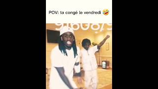 Ta congé le vendredi 🤣🤣🤣 edit [upl. by Ivek]