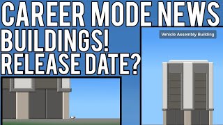 Career Mode Buildings and Release Date  SFS 154 [upl. by Nennahs]