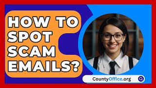 How To Spot Scam Emails  CountyOfficeorg [upl. by Dory]