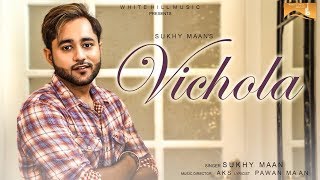 Vichola Full Song Sukhy Maan [upl. by Pump]