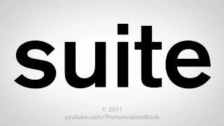 How To Pronounce Suite [upl. by Roid]