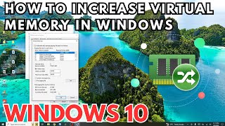 How to Increase Virtual Memory on Windows 10 [upl. by Atirat746]