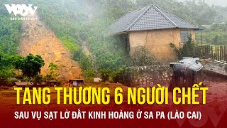 Sạt lở đất khiến 6 người chết ở Sa Pa Lào Cai  Báo Điện tử VOV [upl. by Eceinej]