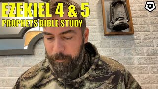 Ezekiel 4 amp 5  The Prophets Bible Study [upl. by Damas]