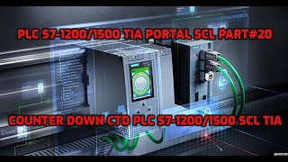 PLC S712001500 SCL Part20 Counter CTD Hướng Dẫn Sử Dụng Counter Down CTD PLC S715001200 SCL TIA [upl. by Aemat]