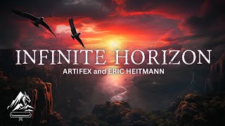 Infinite Horizon Epic Emotional Music by ArtifexComposer and EricHeitmannComposer [upl. by Laufer]