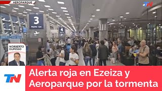 Alerta roja en Ezeiza y Aeroparque por la tormenta cómo está la situación con los vuelos demorados [upl. by Llennhoj]