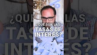 ¿Qué son las tasas de interés [upl. by Ludlew134]