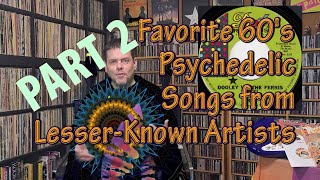 Part 2 Favorite 60s Psychedelic Songs from LesserKnown Artists [upl. by Gisser618]