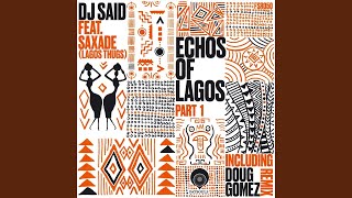 Echos of Lagos Doug Gomez Tambores Remix feat Saxade [upl. by Ecaroh]