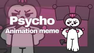 Psycho  Kuromi animation meme [upl. by Lalita]