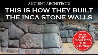 This is How They Built the Inca Stone Walls  Ancient Architects [upl. by Silsby]