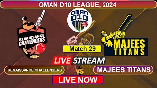 🔴 Oman D10 Live  Renaissance Challengers vs Majees Titans Live  RC vs MAJ  Live Cricket [upl. by Ahsenid]