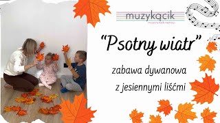 quotPsotny wiatrquot  zabawa dywanowa z jesiennymi liśćmi [upl. by Diamante]