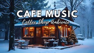 Coffee shop ambience ☕ soft Jazz music in a winter coffee shop atmosphere for Work Study amp Leisure [upl. by Nidla]