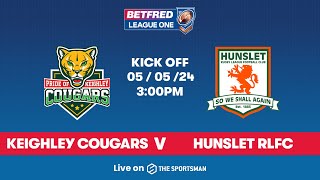 0505  LIVE  Keighley Cougars vs Hunslet  Betfred League One [upl. by Einrae]