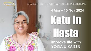 Ketu In Hasta Nakshatra 2024  WHAT ARE YOU MANIFESTING  Ketu Transit in Hasta  Mohana Astrology [upl. by Atin]