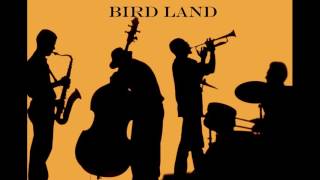 Birdland [upl. by Ris]