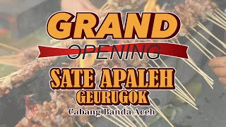 🔴 Grand Opening Sate Apaleh Geurugok Cabang Banda Aceh [upl. by Attennhoj]