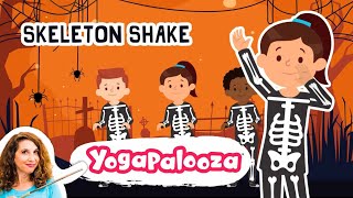 Skeleton Shake Fun new Halloween Dance for kids from yogapalooza [upl. by Ateekahs]