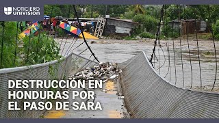 Puentes partidos por la mitad y peligrosas inundaciones el paso destructor de Sara por Honduras [upl. by Clem]