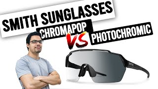 Smith Sunglasses  PhotoChromic vs ChromaPop™ What is right for you [upl. by Chuah]