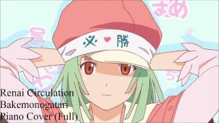 【Bakemonogatari】 Renai Circulation Piano Version【Full】 [upl. by Glynis]