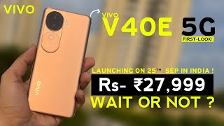 Vivo V40E 5G quotFIRSTLOOKquot  Vivo V40e Price In India Launch Event Review DM7300 5500mAh 80W [upl. by Slifka]