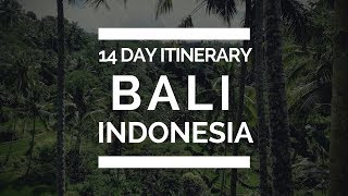 Bali 14 Day Itinerary [upl. by Oironoh337]