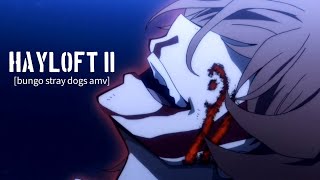 hayloft II bungo stray dogs amv  HBD prototypeae [upl. by Elmaleh]