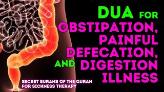 Dua for Obstipation Anal Pain and Colitis  Secret Surahs of The Quran for Stomach Sickness Therapy [upl. by Rohn]