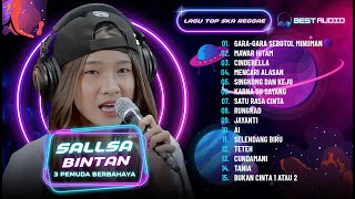 GARA GARA SEBOTOL MINUMAN MAWAR HITAM  SALLSA BINTAN amp 3 PEMUDA BERBAHAYA  FULL ALBUM REGGAE [upl. by Veronica]