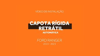 Instalação  Capota Rígida Retrátil Automática Ford Ranger 2013  2023 [upl. by Darom]