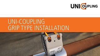 UNICoupling Grip type Installation [upl. by Ethelstan514]