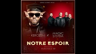 DJ KEROZEN OFFICIAL  Kerozen Notre Espoir feat Magic System audio [upl. by Pillow]