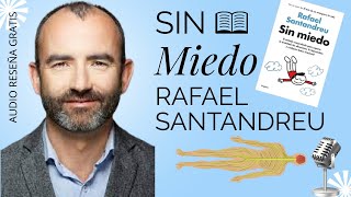 Reseña del libro SIN MIEDO de Rafael Santandreu [upl. by Sucerdor]