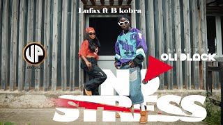 Lufax No Stress ft B Kobra Official Music Video [upl. by Ahgiel]