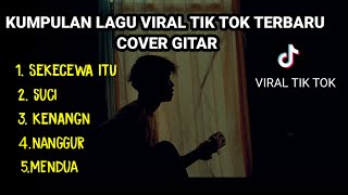 KUMPULAN LAGU VIRAL TIK TOK TERBARU COVER GITAR suci dimana kini kau berada cover agusriansyah [upl. by Ynolem]