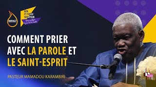 Ps Mamadou Karambiri jour4 S3 COMMENT PRIER AVEC LA PAROLE ET LE SAINTESPRIT [upl. by Frodi]