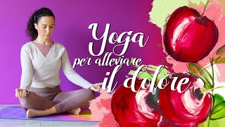 Yoga per alleviare il dolore [upl. by Monty104]