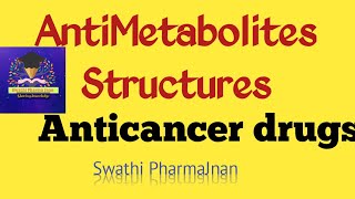 Medicinal chemistrySwathi PharmaAntimetabolitesRGUHS Antineoplastic drugsLecture38part3 [upl. by Neeven]